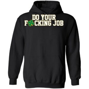 Do your fcking job hoodie