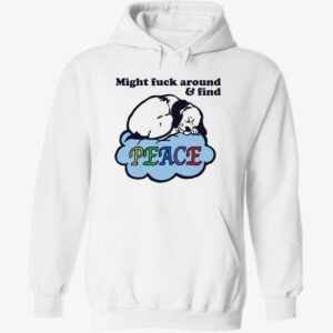 Dog might fck around and find peace hoodie