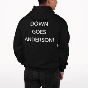 Down Goes Anderson Hoodie