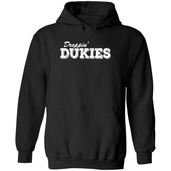 Droppin Dukies Hoodie