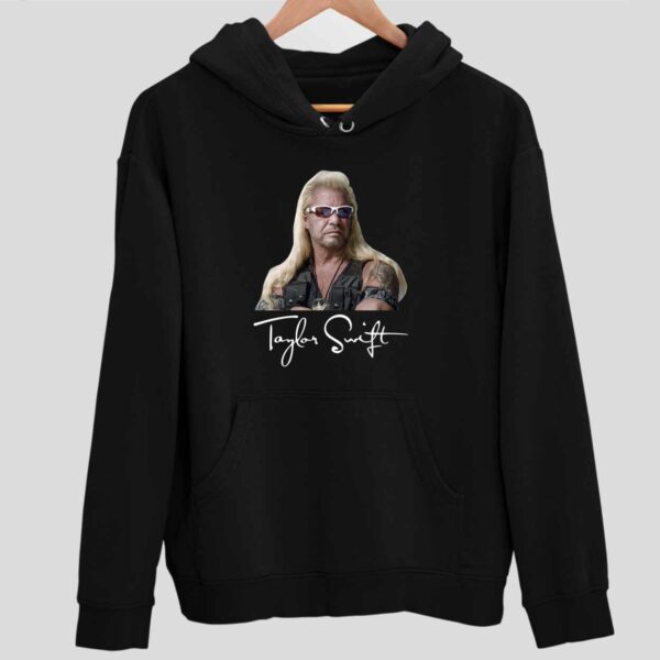 Duane Chapman Taylor Dog The Bounty Hunter Hoodie