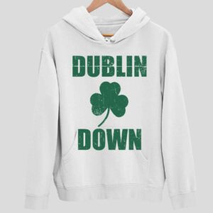 Dublin Down St. Patricks Day Hoodie