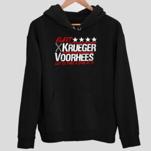 Elect Krueger Voorhees Let Us Take A Stab At It Hoodie