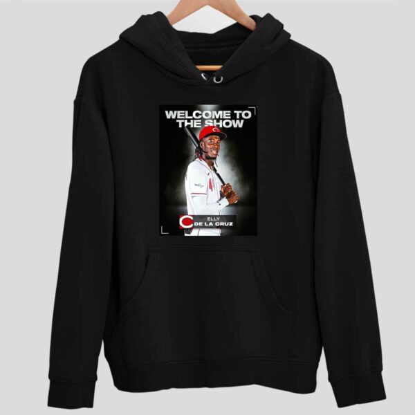 Elly De La Cruz Welcome To The Show Hoodie