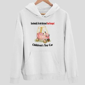 Emotionally I’m The Backyard Sun-Damaged Children’s Toy Car Hoodie