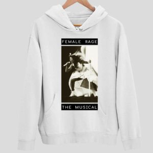 Female Rage The Musical Taylor Hoodie