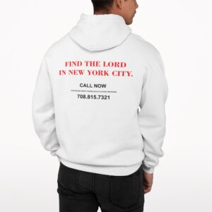 Find The Lord In New York City Call Now Hoodie