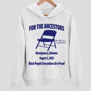 For The Ancestors Try That In A Small Town Montgomery Alabama Hoodie