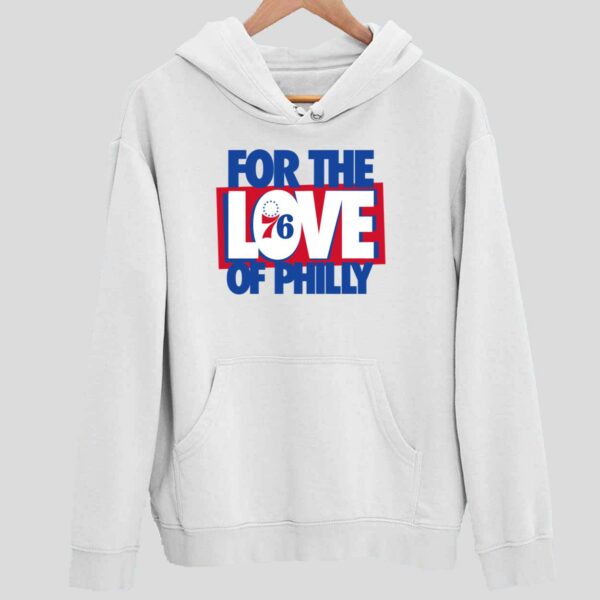 For The Love Of Philly Hoodie