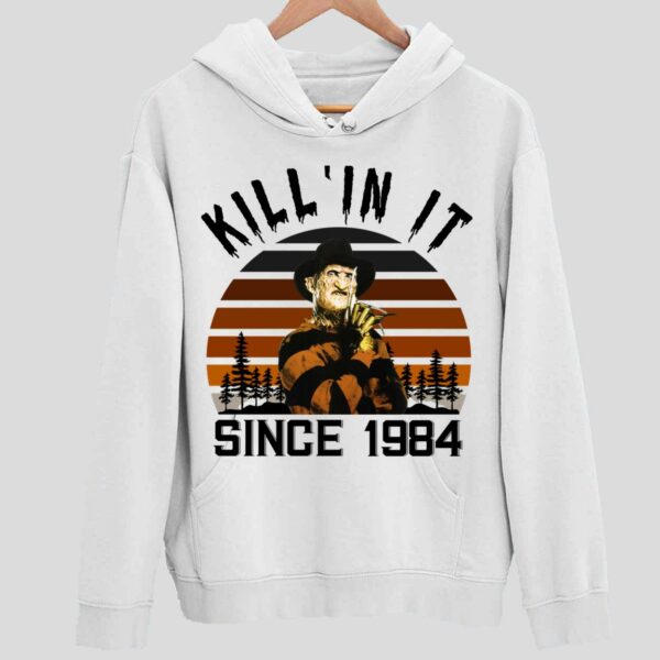 Freddy Krueger Kill ‘In It Since 1984 Hoodie