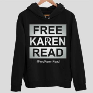 Free Karen Read #Freekarenread Hoodie