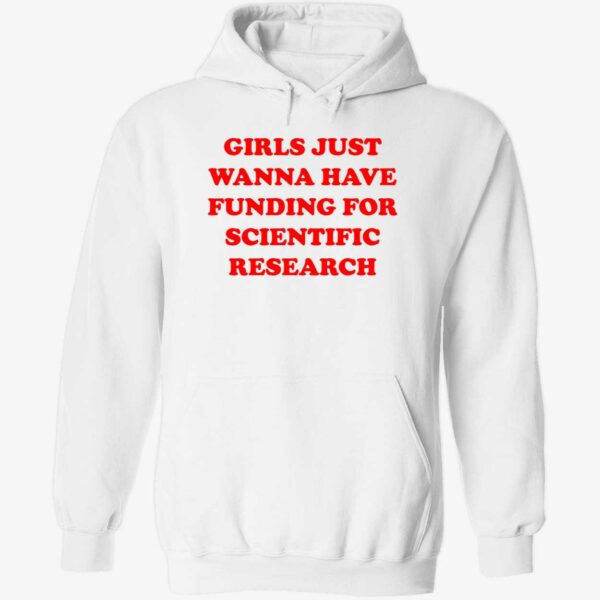 Girls just wanna have funding for scientific research hoodie