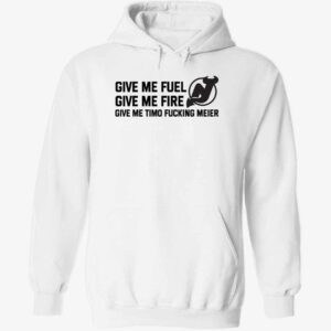 Give Me Fuel Give Me Fire Give Me Timo FCking Meier Hoodie