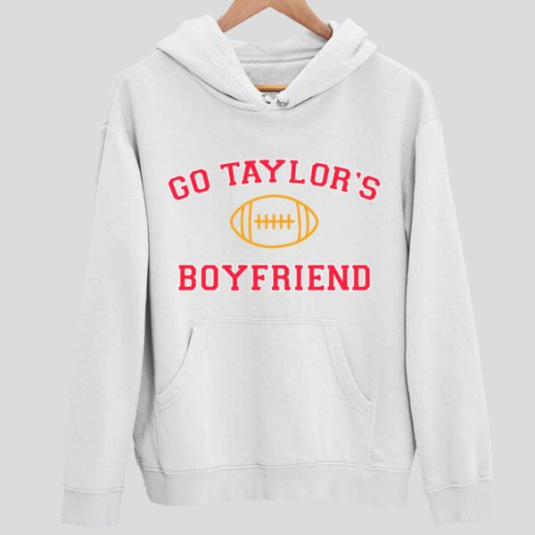 Go Taylors Boyfriend Hoodie