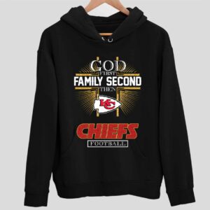 God First Family Second Then Chief Hoodie