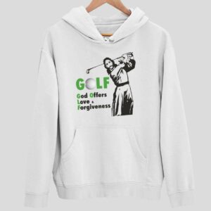 Golf God Offers Love And Forgiveness Hoodie