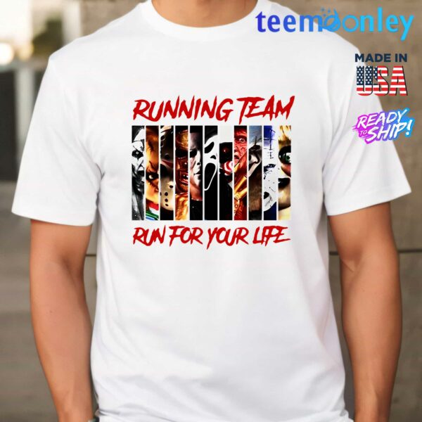 Halloween Running Team Run For Your Life Shirt