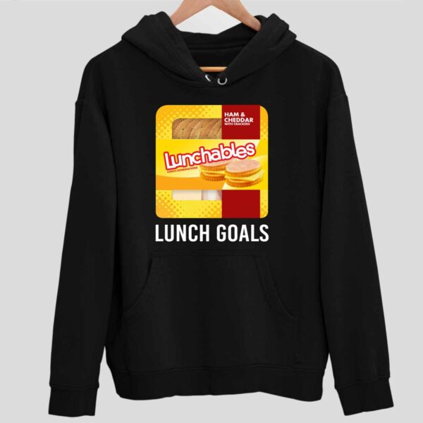 Ham And Cheddar Lunchables Lunch Goals Hoodie