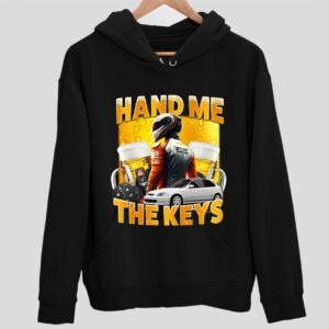 Hand Me The Keys Hoodie