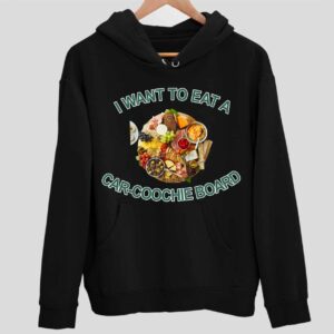 Hard Knocks I Want To Eat A Car-Coochie Board Hoodie