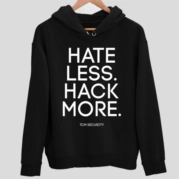 Hate Less Hack More Hoodie