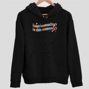 Heterosexuality In This Economy Hoodie