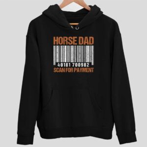 Horse Dad Scan For Payment Hoodie