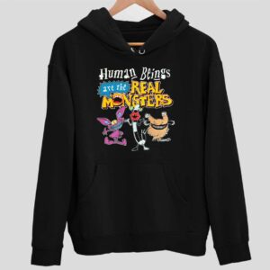 Human Beings Are The Real Monsters Hoodie