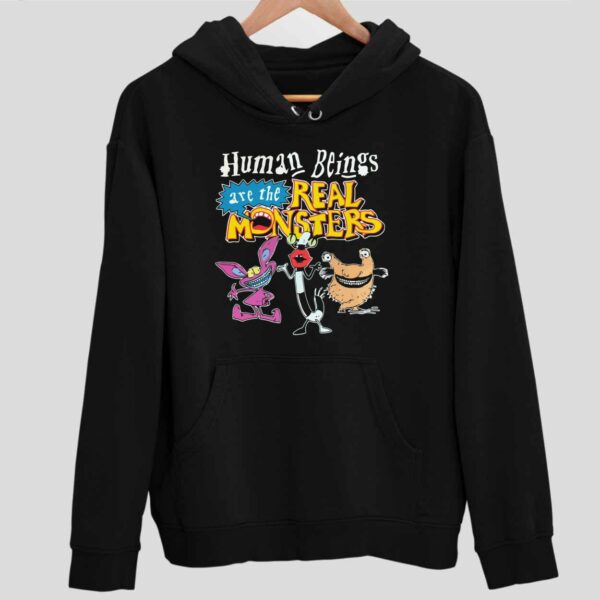 Human Beings Are The Real Monsters Hoodie