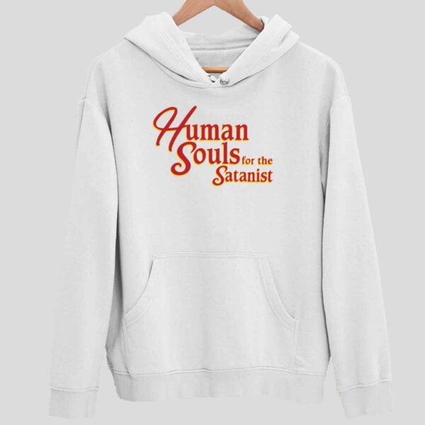 Human Souls For The Satanist Hoodie