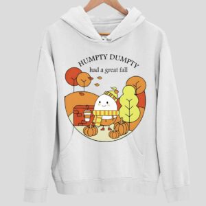 Humpty Dumpty Had A Great Fall Hoodie