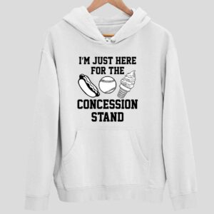 I’m Just Here For The Concession Stand Hoodie