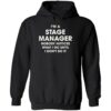 I’m a stage manager nobody notices what i do until i don’t do it hoodie