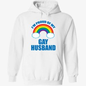 I’m proud of my gay husband hoodie