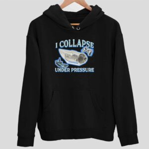 I Collapse Under Pressure Hoodie