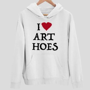 I Love Art Hoes Hoodie