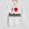 I Love Barbones Hoodie