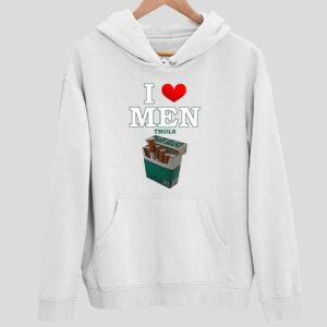 I Love Men Thols Hoodie