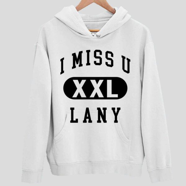 I Miss U Lany Xxl Hoodie