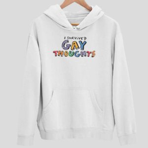 I Survived Gay Thoughts Hoodie