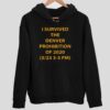 I Survived The Denver Prohibition Of 2020 Hoodie