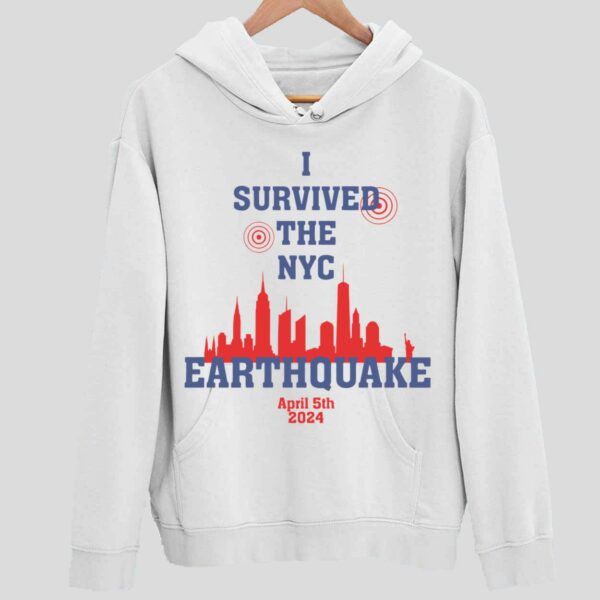 I Survived The NYC Earthquake Hoodie Friday April