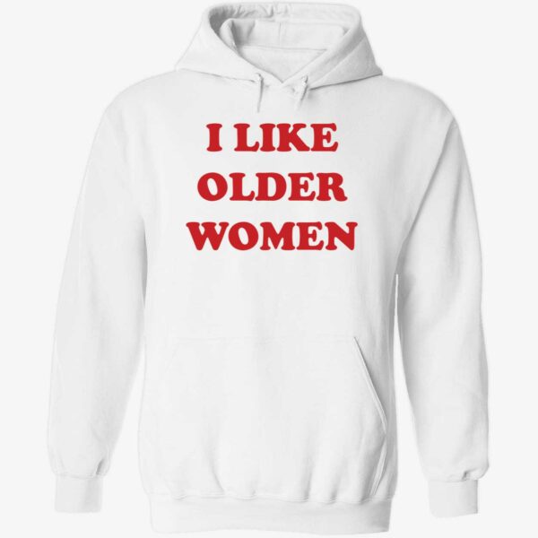 I like older women hoodie