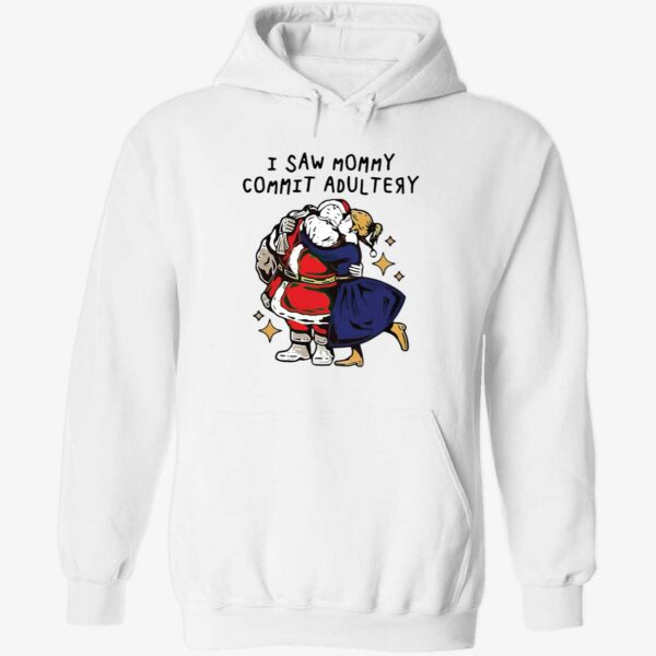 I saw mommy commit adultery hoodie