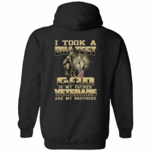 I took a dna test and god is my father veterans are my brothers hoodie