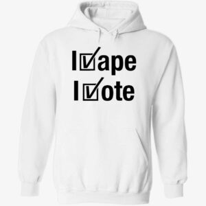 I vape i vote hoodie