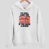 I’d Still Love You If You Were A Worm Hoodie