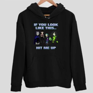 If You Look Like This Hit Me Up Goth Girl Hoodie