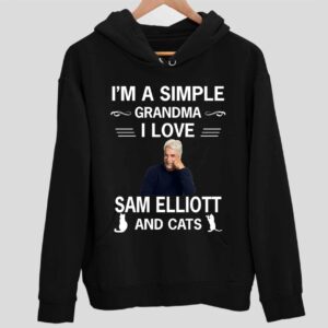 I’m A Simple Grandma I Love Sam Elliott And Cats Hoodie