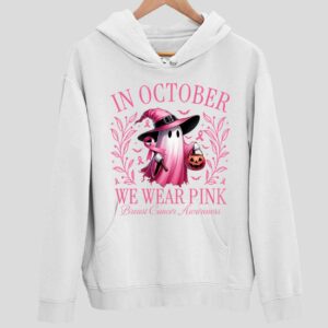 In October We Wear Pink Halloween Ghost Breast Cancer Awareness Warrior Hoodie